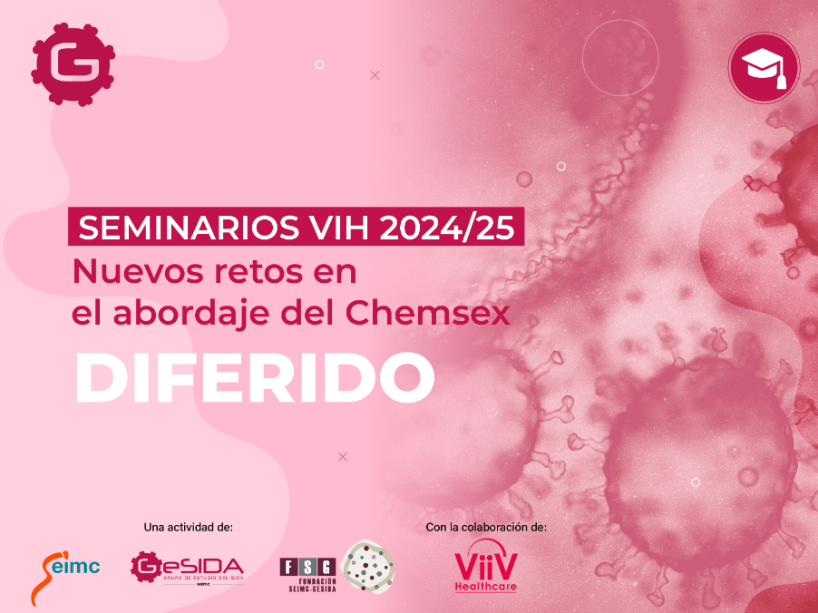 SEMINARIO VIH “Nuevos retos en el abordaje del Chemsex”