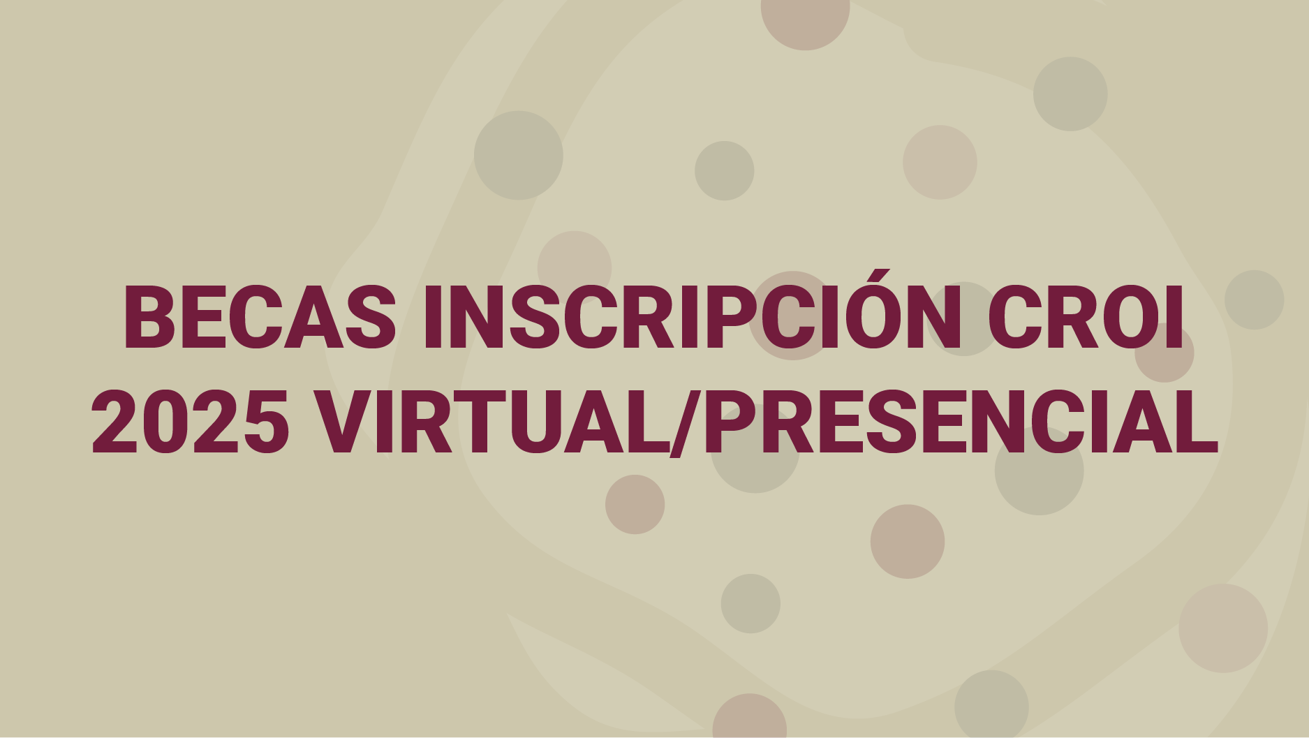 BECAS INSCRIPCIÓN CROI 2025 VIRTUAL/PRESENCIAL