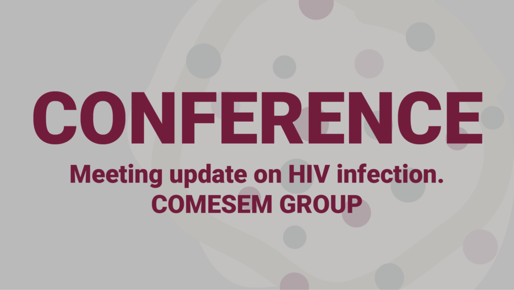 Meeting update on HIV infection. COMESEM GROUP