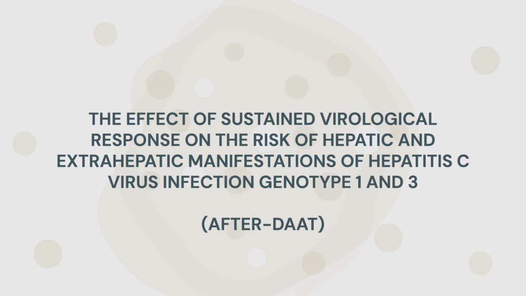 THE EFFECT OF SUSTAINED VIROLOGICAL RESPONSE ON THE RISK OF HEPATIC AND EXTRAHEPATIC MANIFESTATIONS OF HEPATITIS C VIRUS INFECTION GENOTYPE 1 AND 3