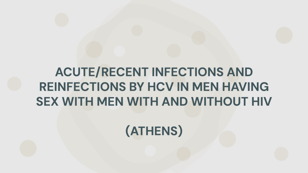 ACUTE/RECENT INFECTIONS AND REINFECTIONS BY HCV IN MEN HAVING SEX WITH MEN WITH AND WITHOUT HIV