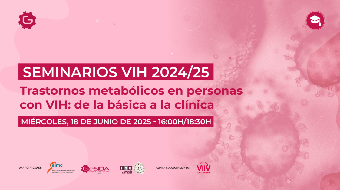 SEMINARIO VIH «Trastornos metabólicos en personas con VIH: de la básica a la clínica»