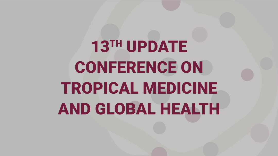 13th Update Conference on Tropical Medicine and Global Health